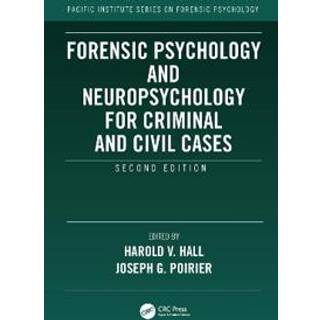 Forensic Psychology and Neuropsychology for Criminal and Civil Cases
