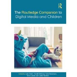 The Routledge Companion to Digital Media and Children