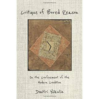 Critique of Bored Reason