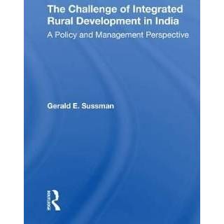 The Challenge Of Integrated Rural Development In India