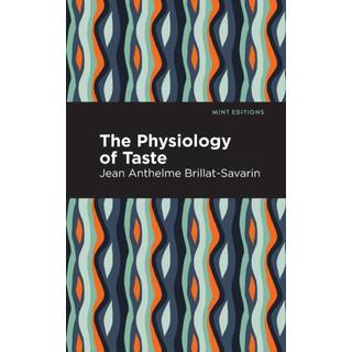 The Physiology of Taste