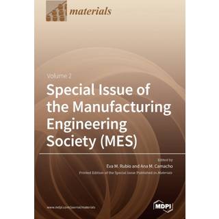 Special Issue of the Manufacturing Engineering Society (MES)