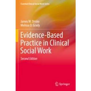 Evidence-Based Practice in Clinical Social Work