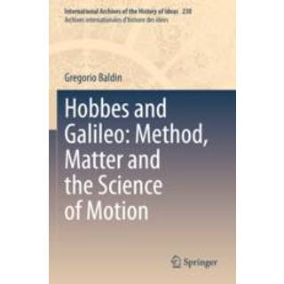 Hobbes and Galileo: Method, Matter and the Science of Motion