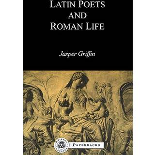 Latin Poets and Roman Life