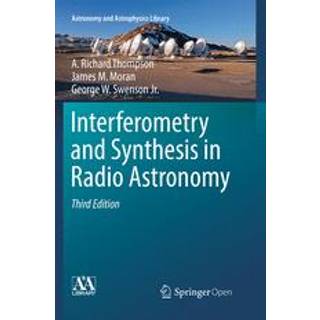 Interferometry and Synthesis in Radio Astronomy