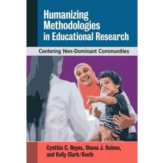 Humanizing Methodologies in Educational Research