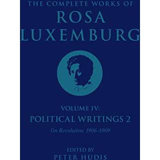 The Complete Works of Rosa Luxemburg Volume IV