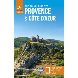 The Rough Guide to Provence & the Cote d'Azur: Travel Guide with eBook