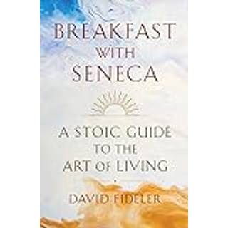 Breakfast with Seneca