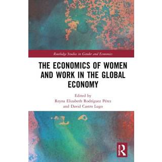 The Economics of Women and Work in the Global Economy