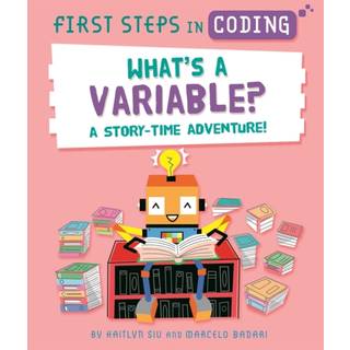 First Steps in Coding: What's a Variable?