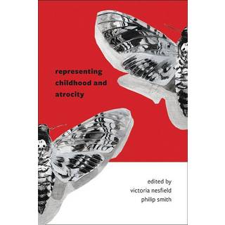 Representing Childhood and Atrocity