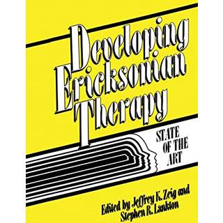 Developing Ericksonian Therapy