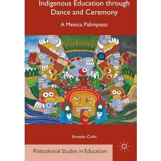 Indigenous Education through Dance and Ceremony