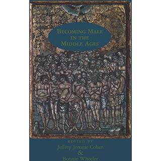 Becoming Male in the Middle Ages