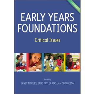 Early Years Foundations: Critical Issues