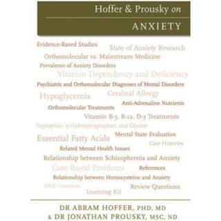 Hoffer & Prousky on Anxiety