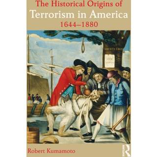 The Historical Origins of Terrorism in America