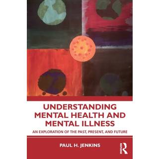 Understanding Mental Health and Mental Illness