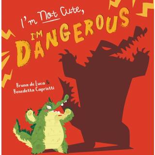I'm Not Cute, I'm Dangerous
