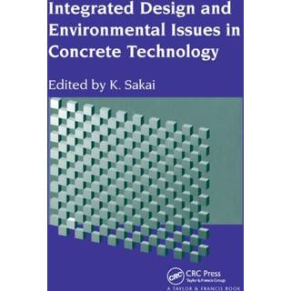 Integrated Design and Environmental Issues in Concrete Technology