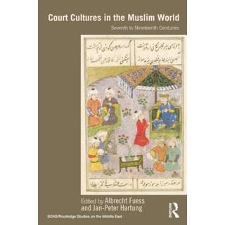 Court Cultures in the Muslim World