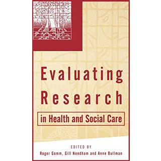 Evaluating Research in Health and Social Care