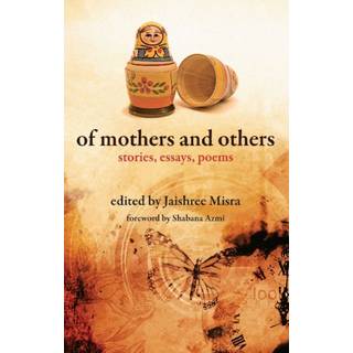 Of Mothers and Others – Stories, Essays, Poems