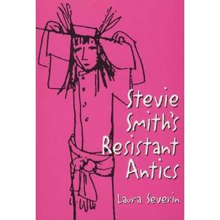 Stevie Smith's Resistant Antics