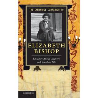 The Cambridge Companion to Elizabeth Bishop