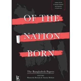 Of the Nation Born – The Bangladesh Papers
