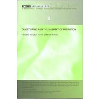 "Race" Panic and the Memory of Migration