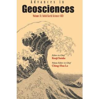 Advances In Geosciences - Volume 31: Solid Earth Science (Se)