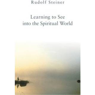 Learning to See into the Spiritual World
