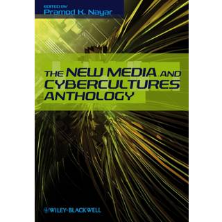 The New Media and Cybercultures Anthology