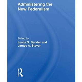 Administering the New Federalism