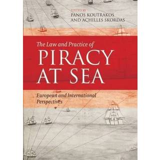 The Law and Practice of Piracy at Sea