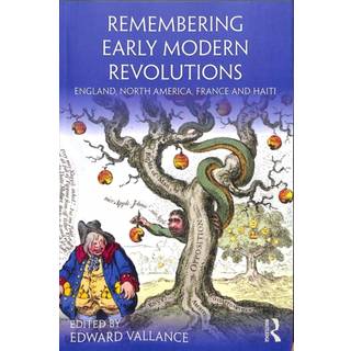 Remembering Early Modern Revolutions