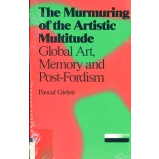 Pascal Gielen - The Murmuring of the Artistic Multitude