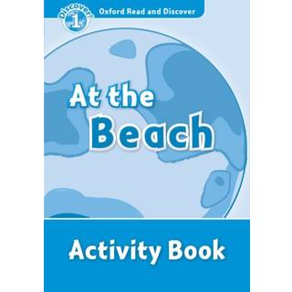 Oxford Read and Discover: Level 1: At the Beach Activity Book