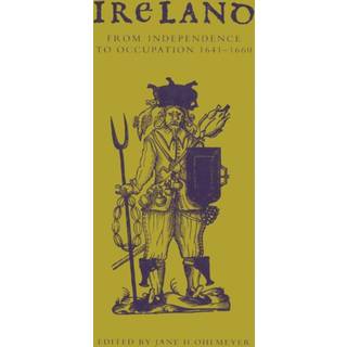 Ireland from Independence to Occupation, 1641–1660