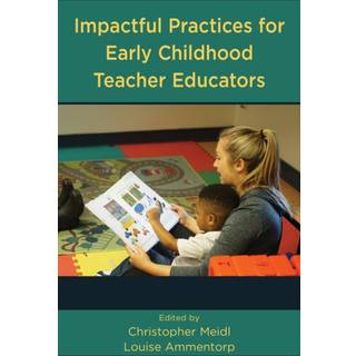 Impactful Practices for Early Childhood Teacher Educators