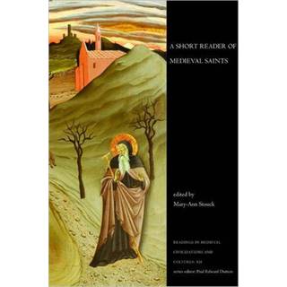 A Short Reader of Medieval Saints