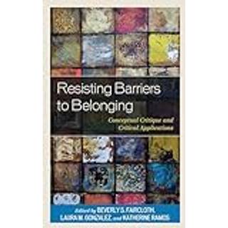 Resisting Barriers to Belonging