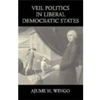 Veil Politics in Liberal Democratic States