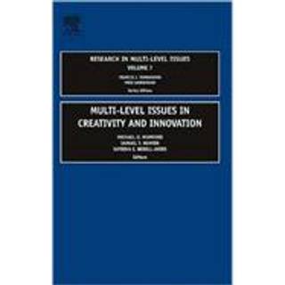 Multi Level Issues in Creativity and Innovation