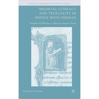 Medieval Literacy and Textuality in Middle High German