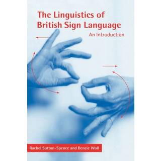 The Linguistics of British Sign Language