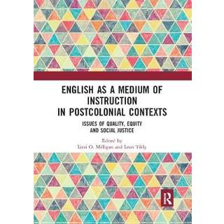 English as a Medium of Instruction in Postcolonial Contexts